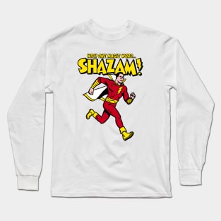 SHAZAM WITH ONE MAGIC WORD Long Sleeve T-Shirt